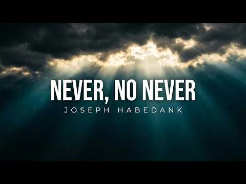 Never No Never by Joseph Habedank video thumbnail