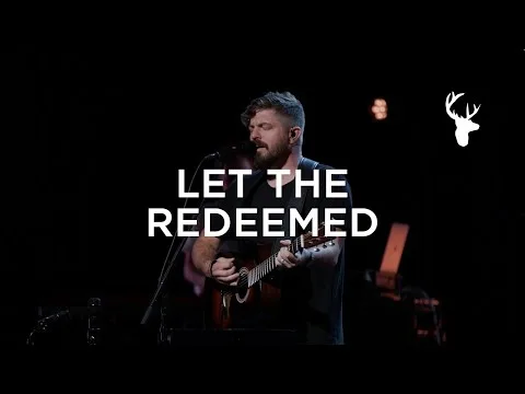 Let The Redeemed by Josh Baldwin video thumbnail