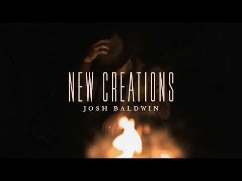 New Creations by Josh Baldwin video thumbnail