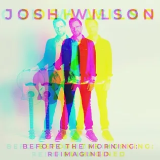 Josh Wilson Before The Morning