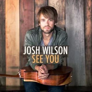 Josh Wilson See You