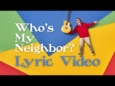 Who's My Neighbor? official video thumbnail
