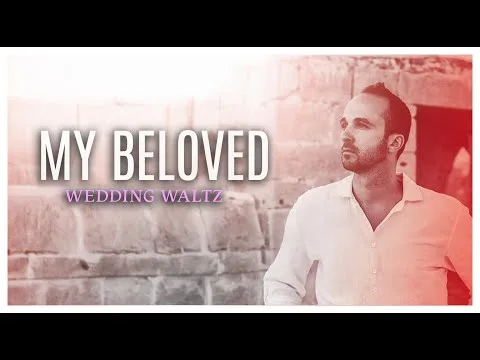 My Beloved (Wedding Waltz) by Joshua Aaron video thumbnail