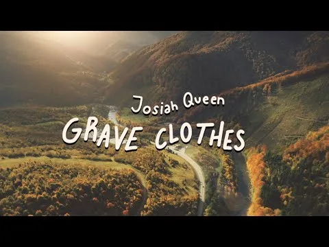 Grave Clothes by Josiah Queen video thumbnail