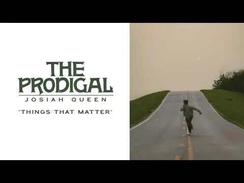 Things That Matter by Josiah Queen video thumbnail