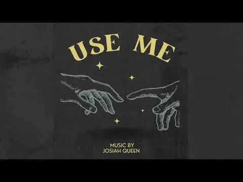 Use Me by Josiah Queen video thumbnail