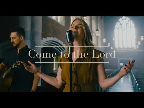 Come To The Lord official video thumbnail
