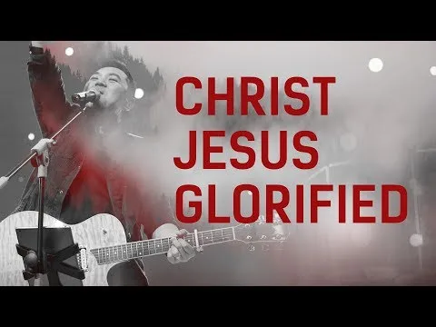 Christ Jesus Glorified by JPCC Worship video thumbnail