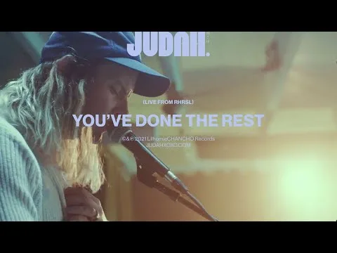 You've Done The Rest by JUDAH. video thumbnail