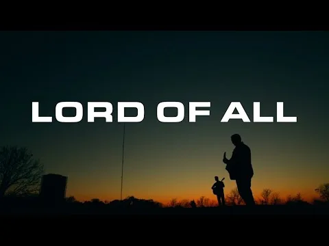 Lord of All by Justin Rizzo video thumbnail