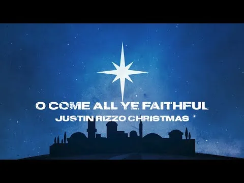 O Come, All Ye Faithful by Justin Rizzo video thumbnail