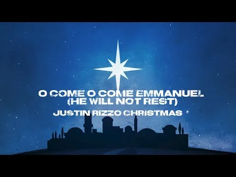 O Come, O Come, Emmanuel (He Will Not Rest) official video thumbnail