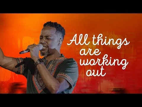 All Things Are Working Out by Kanjii Mbugua video thumbnail