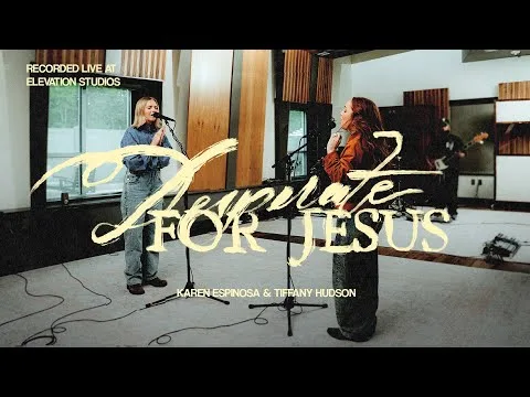  Desperate for Jesus by Karen Espinosa video thumbnail