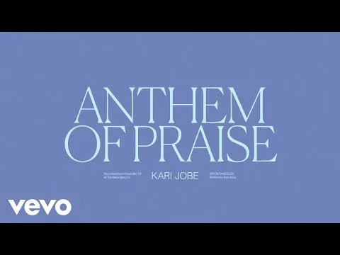 Anthem Of Praise by Kari Jobe video thumbnail