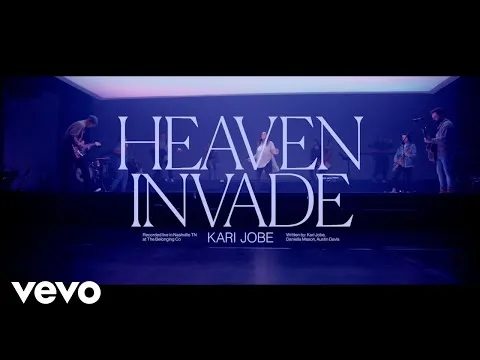 Heaven Invade by Kari Jobe video thumbnail