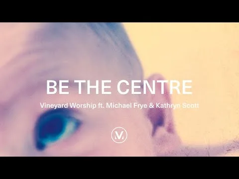 Be The Centre by Kathryn Scott video thumbnail