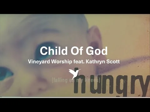 Child Of God by Kathryn Scott video thumbnail