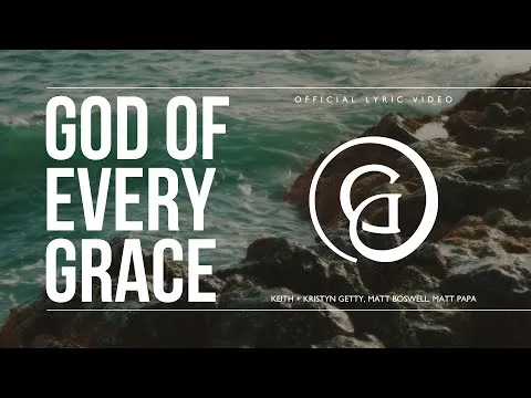 God of Grace by Keith Getty video thumbnail
