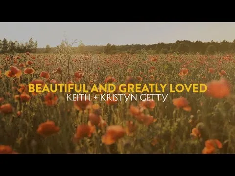 Beautiful and Greatly Loved by Getty Music video thumbnail