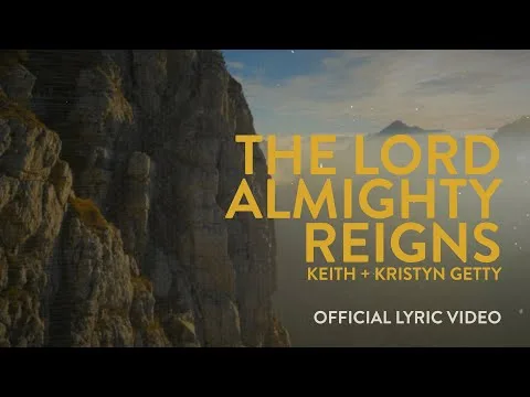 The Lord Almighty Reigns  by Getty Music video thumbnail