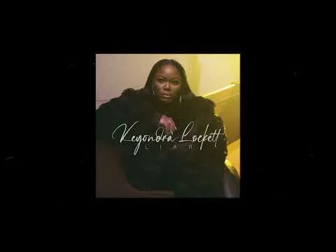 Liar by Keyondra Lockett video thumbnail