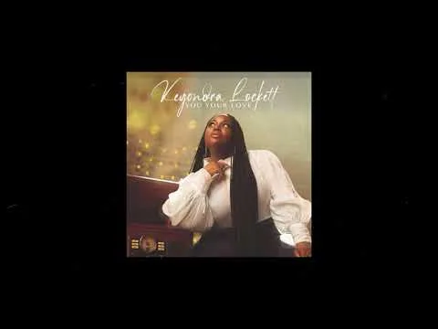 You Your Love by Keyondra Lockett video thumbnail