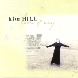 Kim Hill Rain Of Your Mercy
