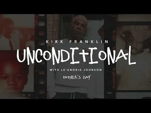 Unconditional by Kirk Franklin video thumbnail