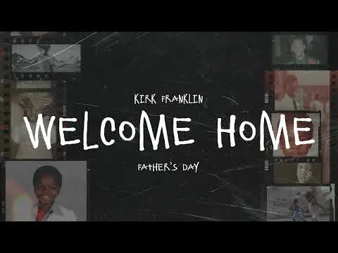 Welcome Home by Kirk Franklin video thumbnail