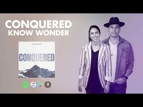 Conquered by Know Wonder video thumbnail