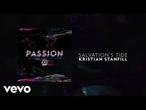 Salvation's Tide by Kristian Stanfill video thumbnail