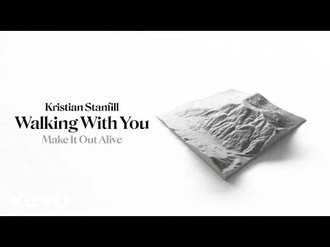 Walking With You by Kristian Stanfill video thumbnail