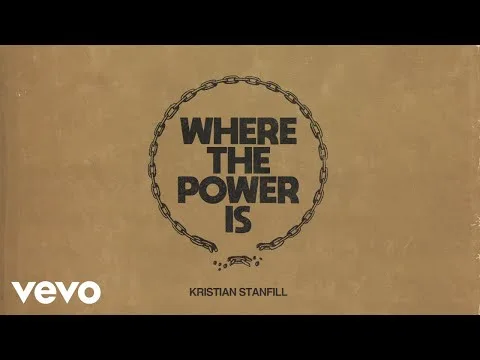 Where The Power Is by Kristian Stanfill video thumbnail