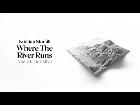 Where The River Runs by Kristian Stanfill video thumbnail