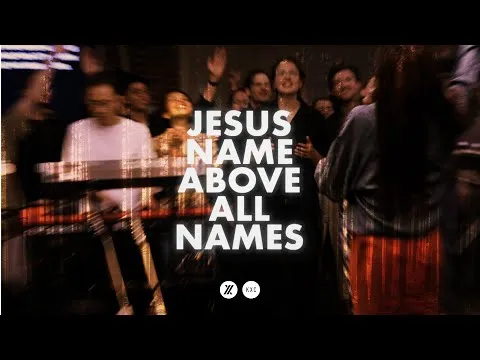 Jesus Name Above All Names official video thumbnail