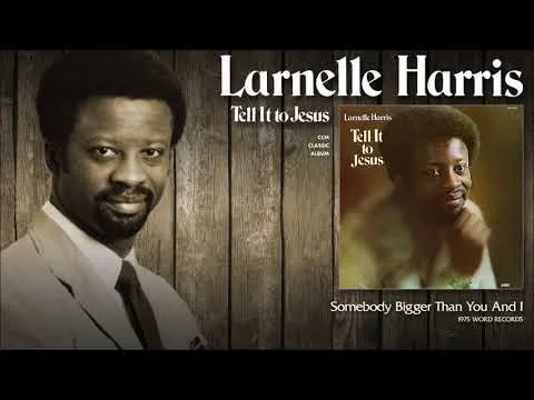 Somebody Bigger Than You and I by Larnelle Harris video thumbnail