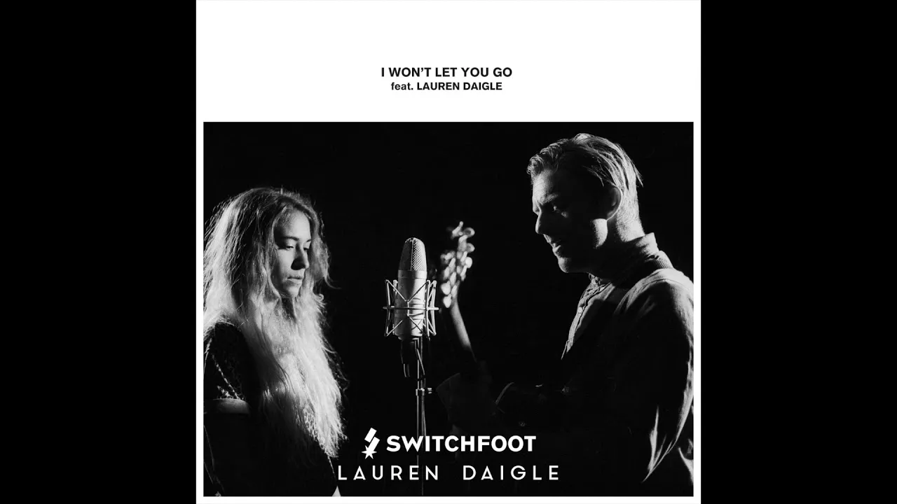 I Won't Let You Go Lyrics & Meaning - Lauren Daigle
