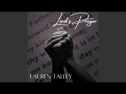 Lord's Prayer by Lauren Talley video thumbnail