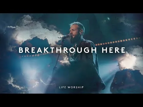Breakthrough Here by LIFE Worship video thumbnail