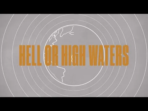 Hell Or High Waters official video thumbnail
