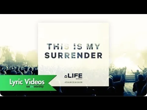 This Is My Surrender by LIFE Worship video thumbnail