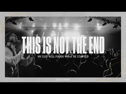 This is Not The End by LIFE Worship video thumbnail