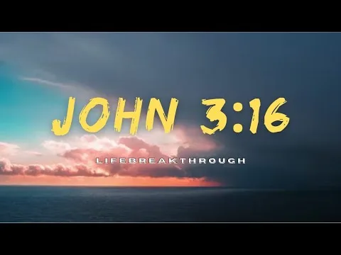 John 3:16 by Lifebreakthrough video thumbnail