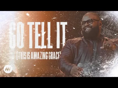 Go Tell It (This Is Amazing Grace) by Life.Church Worship video thumbnail