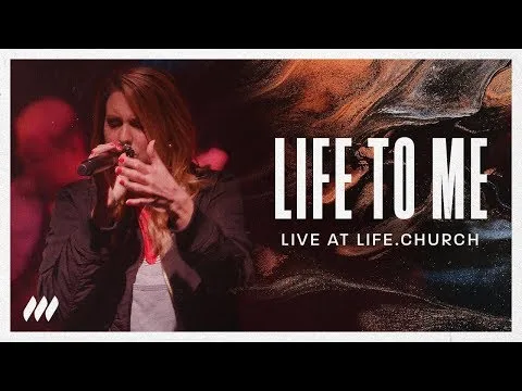 Life To Me by Life.Church Worship video thumbnail