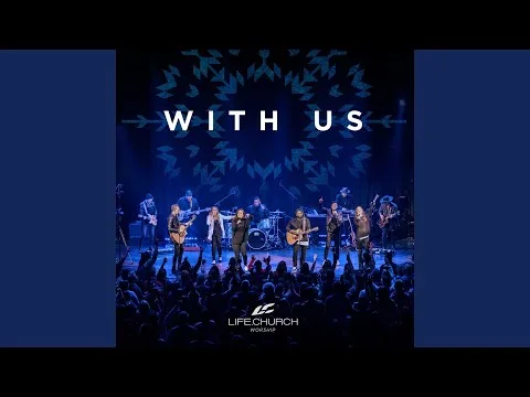 With Us by Life.Church Worship video thumbnail