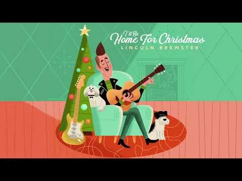 I'll Be Home For Christmas by Lincoln Brewster video thumbnail