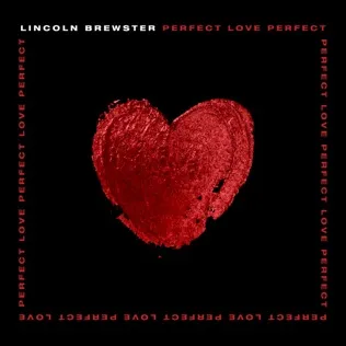 Lincoln Brewster Let Me Love You