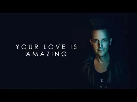 Your Love Is Amazing official video thumbnail